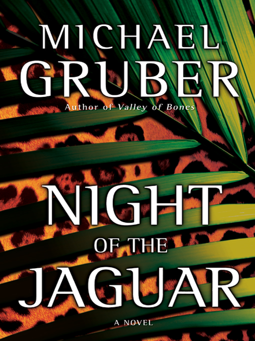Title details for Night of the Jaguar by Michael Gruber - Available